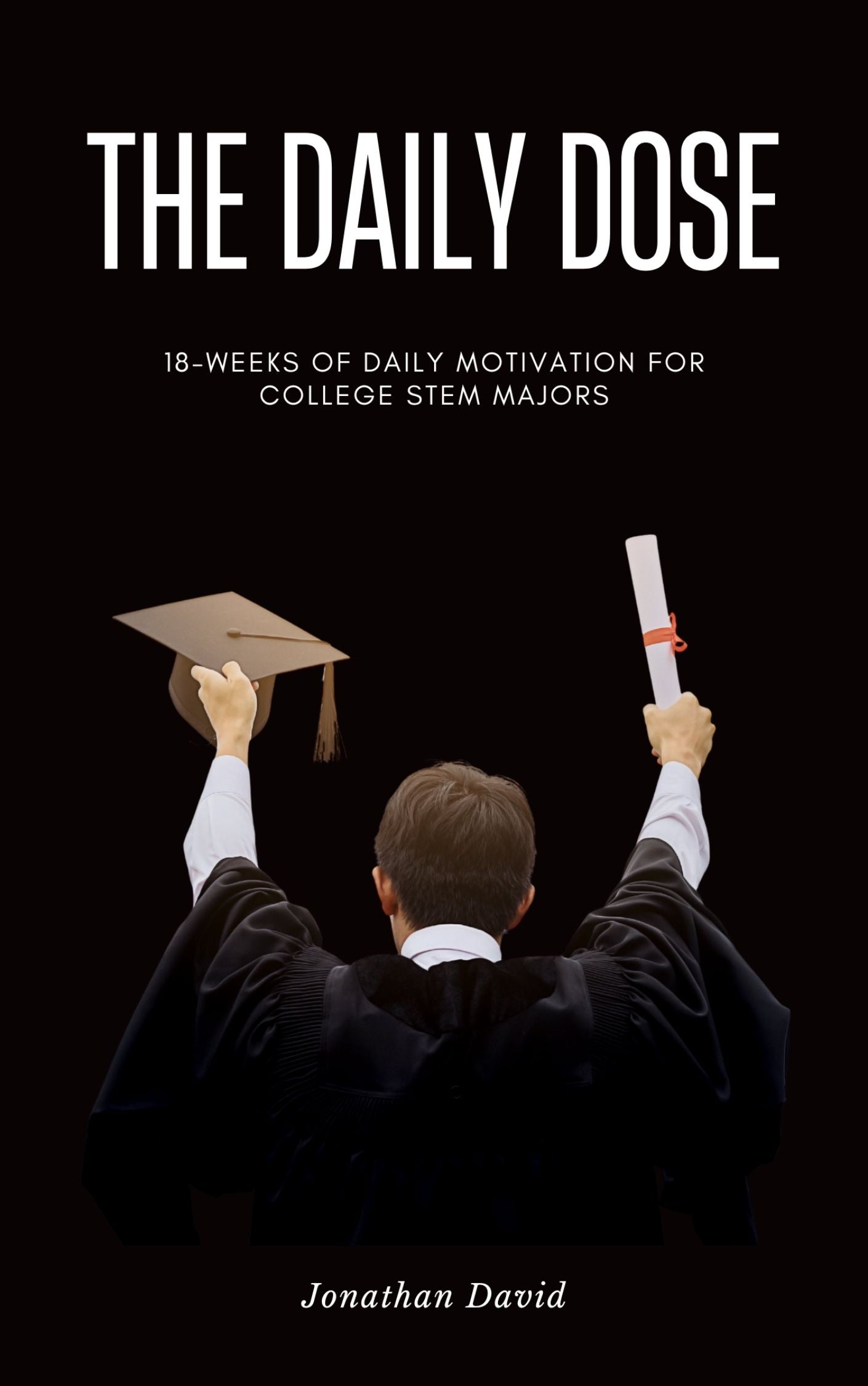 The Daily Dose: 18-Weeks of Day Motivation for STEM Majors